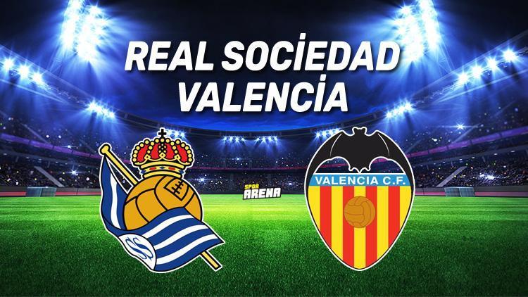 Real Sociedad Valenciya maçı saat kaçta, hangi kanalda