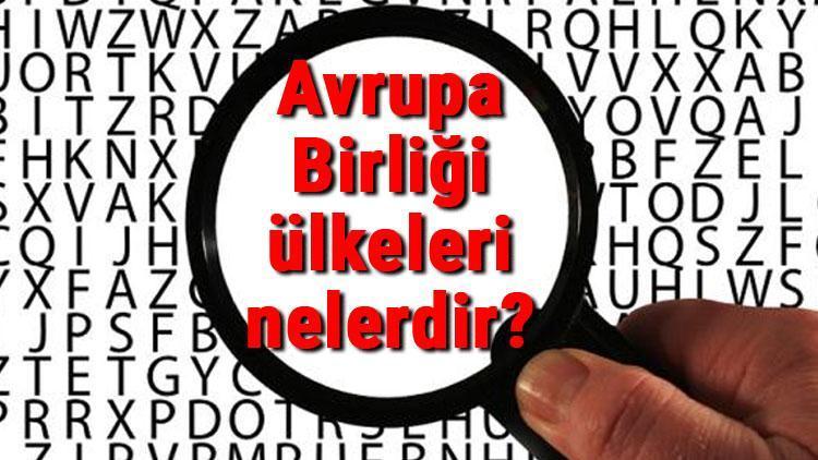 Avrupa Birliği ülkeleri nelerdir ve hangileri Avrupa Birliği ülkelerinin isimleri, başkentleri, nüfusları ve para birimleri