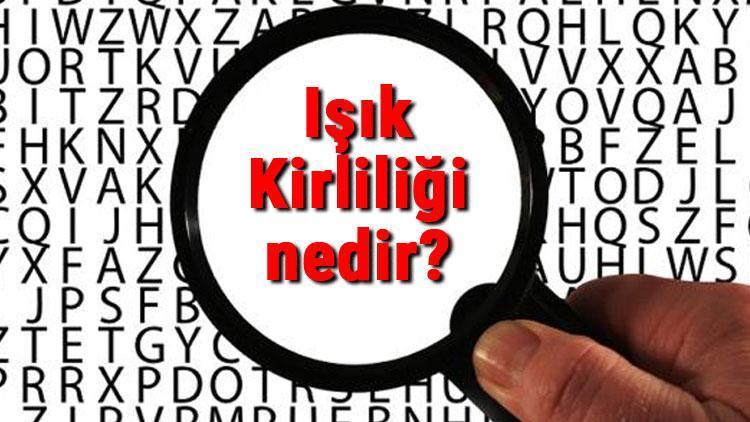 Işık Kirliliği nedir ve çeşitleri nelerdir Işık Kirliliği nedenleri ve nasıl önlenir çözüm yolları