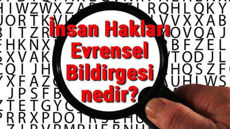 İnsan Hakları Evrensel Bildirgesi nedir ve ne zaman kabul edildi İnsan Hakları Evrensel Bildirgesi tarihi hakkında bilgi