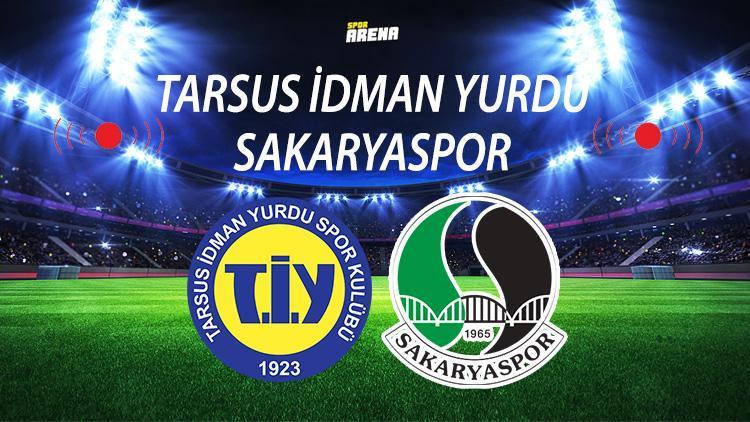 Tarsus İdman Yurdu Sakaryaspor maçı ne zaman saat kaçta hangi kanalda