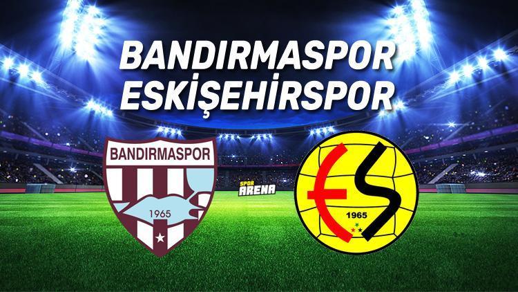 Bandırmaspor Eskişehirspor maçı saat kaçta, hangi kanaldan canlı yayınlanacak
