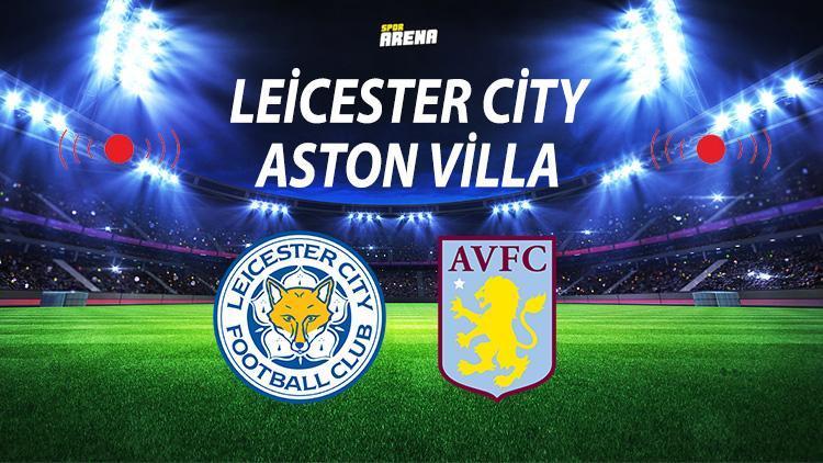 Leicester City Aston Villa maçı ne zaman saat kaçta hangi kanalda Cengiz oynayacak mı