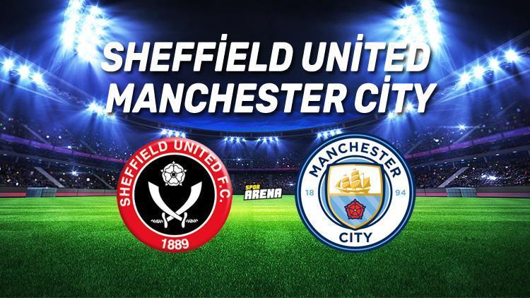 Sheffield United Manchester City maçı saat kaçta hangi kanalda