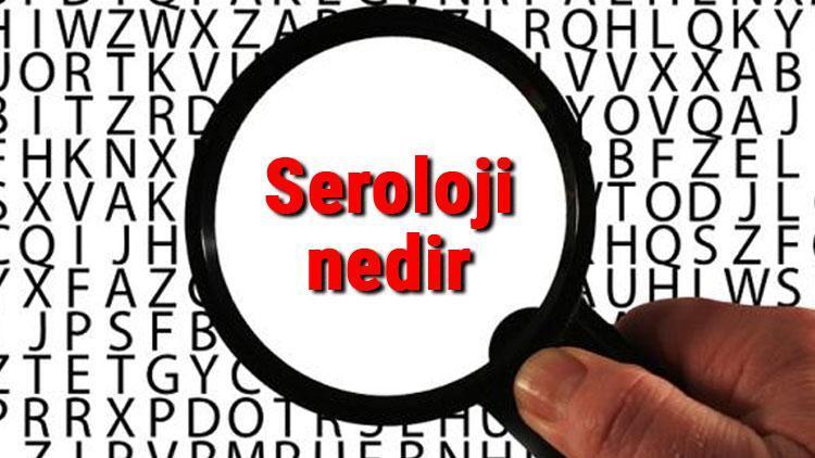 Seroloji nedir ve neyi inceler Seroloji (Serum Bilimi) hakkında kısaca bilgiler