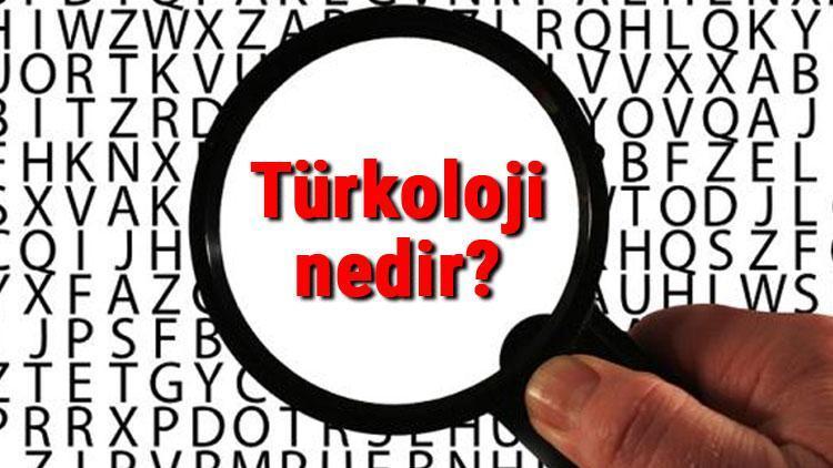 Türkoloji nedir Türkolog ne demek Türkoloji (Türklük Bilimi) neyi inceler ve neler ile ilgilenir