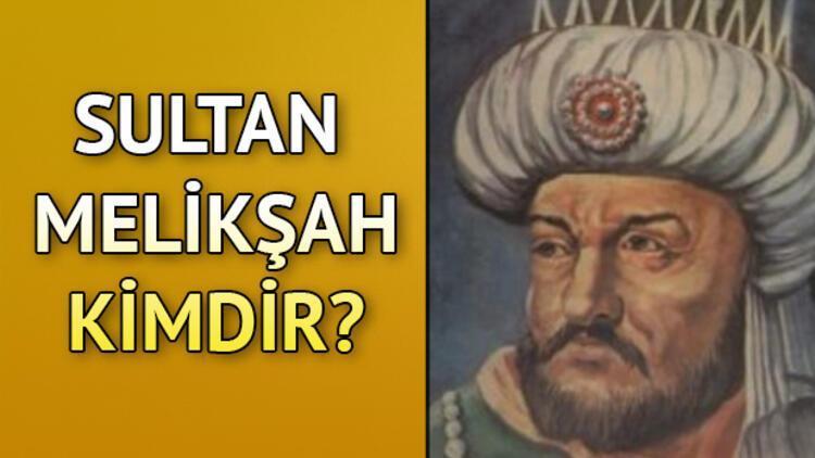 Sultan Melikşah kimdir ne zaman ve nasıl öldü Melikşahın eşleri ve çocuklarıyla ilgili bilgiler