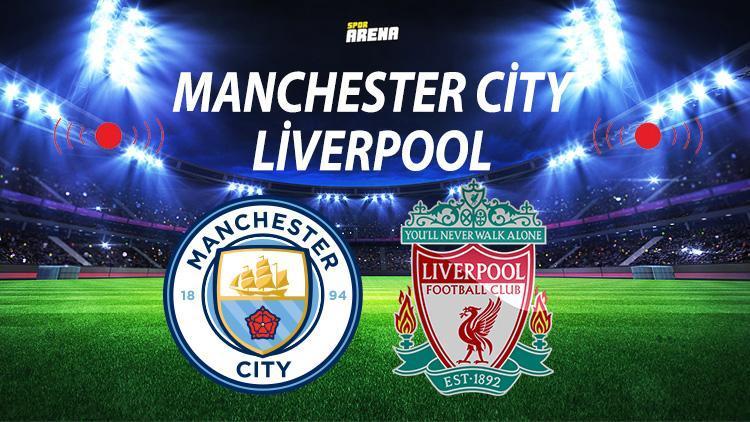 Manchester City Liverpool maçı ne zaman saat kaçta hangi kanalda Guardiola ve Kloppun taktik savaşı