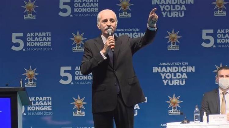 Numan Kurtulmuş: Türkiyenin önünü kesmeye çalışıyorlar