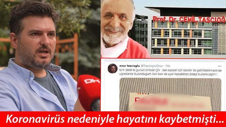 Son dakika haberler: Koronavirüs nedeniyle hayatını kaybeden Cemil Taşçıoğlunun oğlu, Kim derdi ki...  mesajıyla paylaştı