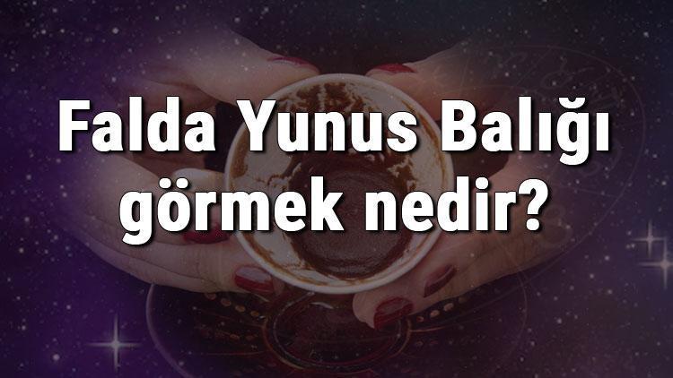 Falda Yunus Balığı görmek nedir Kahve falında yunus balığı görmenin anlamı