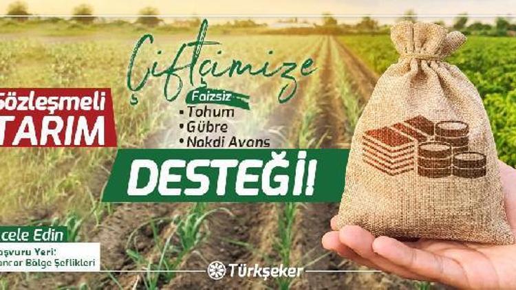 Türkşekerden, sözleşme yapan çiftçiye tohum ve gübre desteği