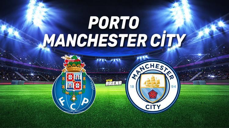 Porto Manchester City maçı saat kaçta, hangi kanaldan canlı yayınlanacak