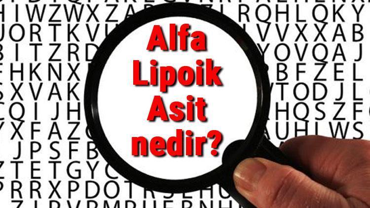 Alfa Lipoik Asit nedir ve nasıl kullanılır Alfa Lipoik Asit faydaları hakkında bilgi