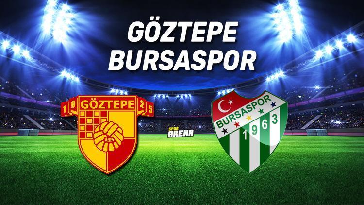 Göztepe Bursaspor maçı saat kaçta Göztepe Bursaspor maçı hangi kanaldan canlı olarak yayınlanacak İlk 11ler belli oldu