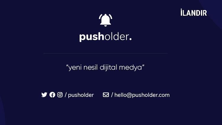 Dijital medyada yeni girişim: Pusholder