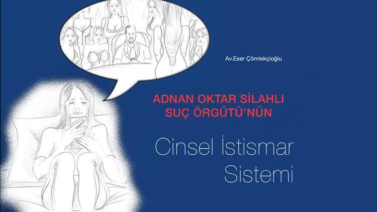 Adnan Oktar organize suç örgütünün anlatıldığı kitapçık, dava dosyasına girdi