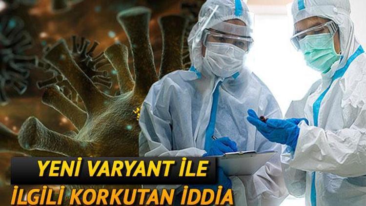 Koronavirüsün yeni varyantı paniğe neden oldu: Varyant ne anlama geliyor