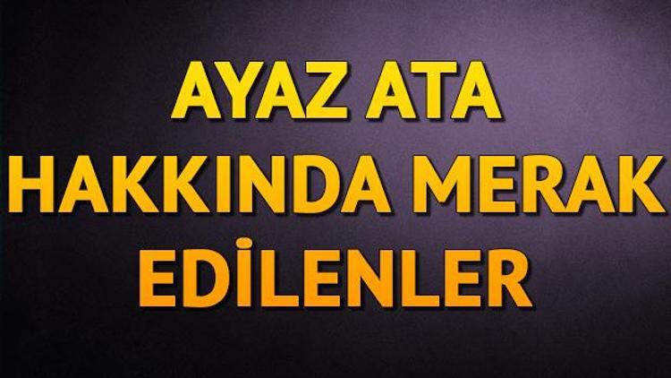 Ayaz Ata kimdir İşte Türk Mitolojisindeki Ayaz Ata hakkında bilgi