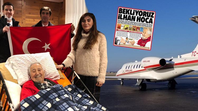 Hürriyet duyurmuştu... Prof. Dr. İlhan Başgöz, ambulans uçakla Türkiye’ye nakledildi