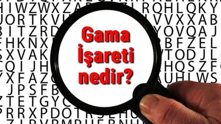 Gama İşareti nedir Klavyede Gama İşareti nasıl yapılır