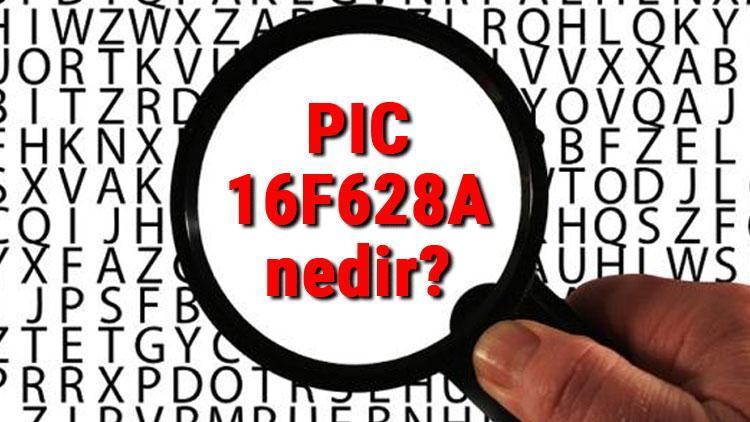 PIC 16F628A nedir Pıc 16F628A Mikrodenetleyici kullanım alanları