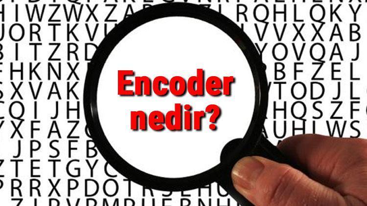 Encoder nedir ve ne işe yarar Enkoder kullanım alanları ve çeşitleri