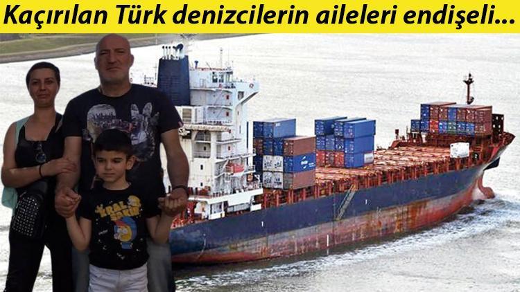 Kaçırılan Türk denizcilerin aileleri endişeli Ünsal Dilsizin son sözleri Korsan bölgesinden geçiyoruz, endişeliyiz olmuş