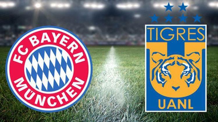 Bayern Münih - Tigres maçı saat kaçta