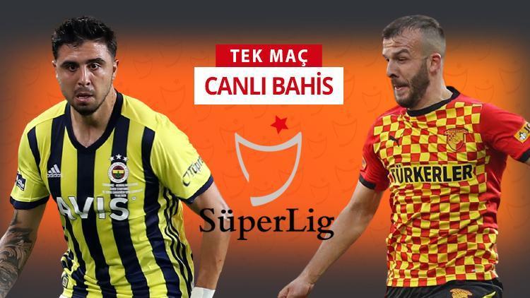 Göztepe 3 önemli ismi İzmirde bıraktı Fenerbahçenin iddaa oranı...