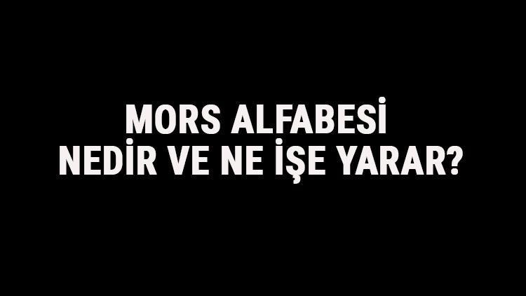 Mors Alfabesi Nedir Ve Ne İşe Yarar Mors Alfabesi Çevirisi Nasıl Yapılır Ve Nerelerde Kullanılır İle Özellikleri Hakkında Bilgi