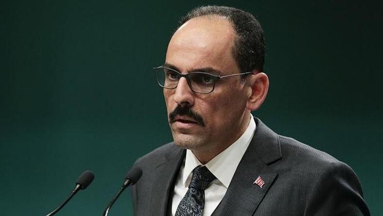 Cumhurbaşkanlığı Sözcüsü Kalından AB Komisyonu Sözcüsü Stanonun Türkiye hakkındaki açıklamalarına tepki