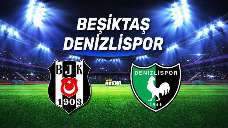 Beşiktaş Denizlispor maçı ne zaman, saat kaçta