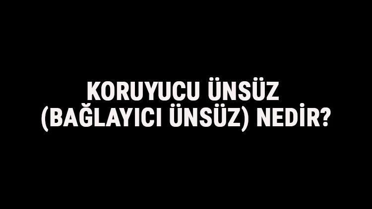 Koruyucu Ünsüz (Bağlayıcı Ünsüz) Nedir Koruma Ünsüzü Örnek Cümleler, Sorular Ve Konu Anlatımı