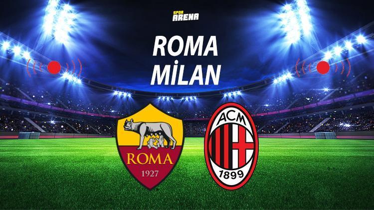 Roma Milan maçı ne zaman saat kaçta hangi kanalda