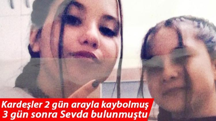 Kardeşler 2 gün arayla kaybolmuş, 3 gün sonra Sevda Yumuk bulunmuştu Kardeşi Gülsüm aranırken Sevda yine kayıplara karıştı