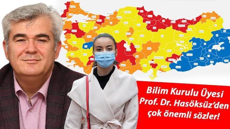 Tüm Türkiye bu haritayı bekliyor... Bilim Kurulu Üyesi Prof. Dr. Hasöksüz il il sıraladı