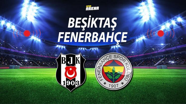 Beşiktaş Fenerbahçe derbisi ne zaman