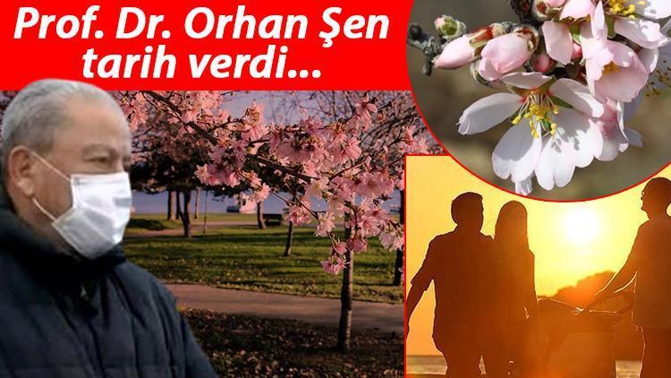 Prof. Dr. Orhan Şen ‘müjde’ diye duyurdu Bahar geliyor…