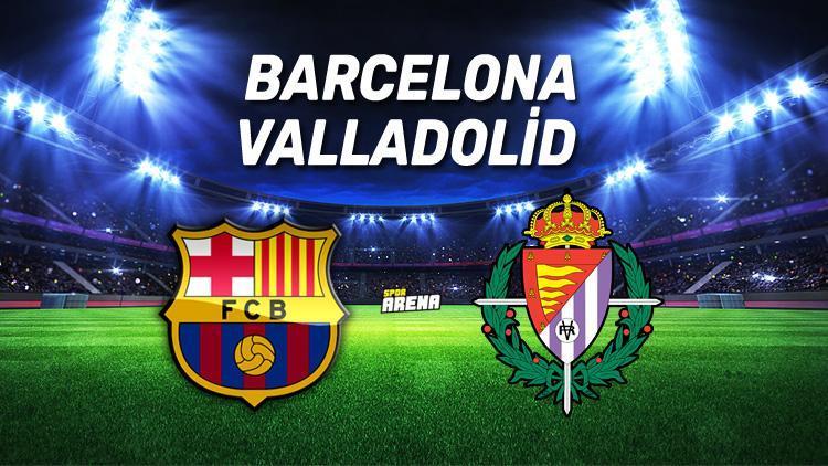 Barcelona Valladolid maçı saat kaçta, hangi kanaldan canlı olarak yayınlanacak