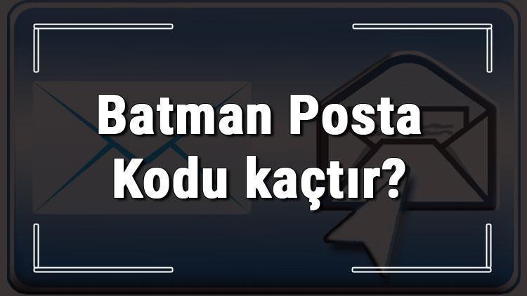 Batman Posta Kodu kaçtır Batman ili ve ilçelerinin Posta Kodları