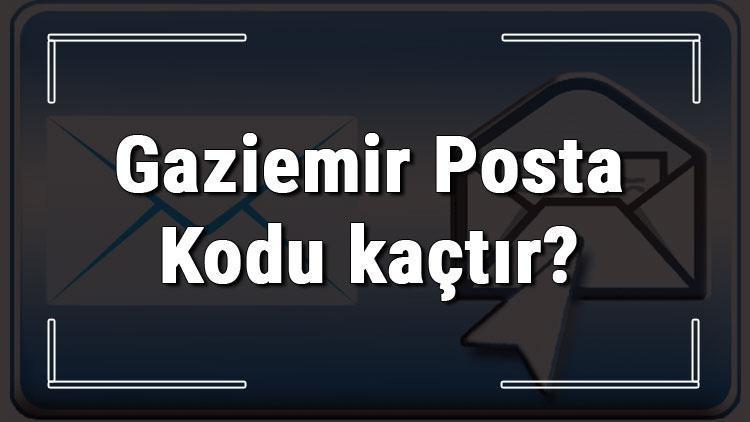 Gaziemir Posta Kodu kaçtır İzmirin ilçesi Gaziemirin ve mahallelerinin Posta Kodları
