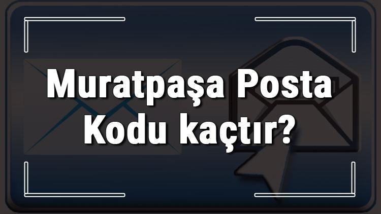 Muratpaşa Posta Kodu kaçtır Antalyanın ilçesi Muratpaşanın ve mahallelerinin Posta Kodları