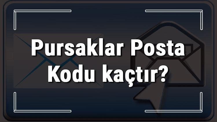 Pursaklar Posta Kodu kaçtır Ankaranın ilçesi Pursakların ve mahallelerinin Posta Kodları