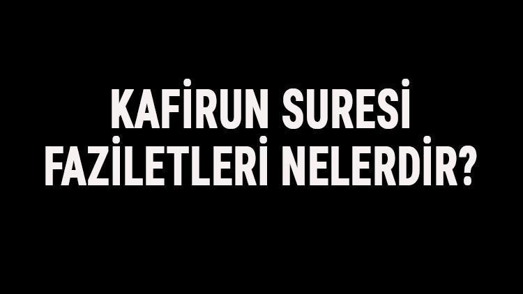 Kafirun Suresi Faziletleri Nelerdir Kafirun Suresi Okumanın Faydaları Ve Sırları