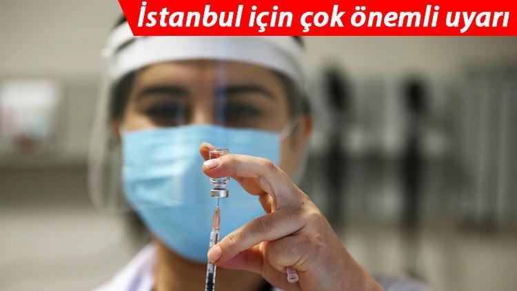 En çok vaka görülen illerden İstanbulda çok önemli uyarı Aşı sırası gelmesine rağmen...