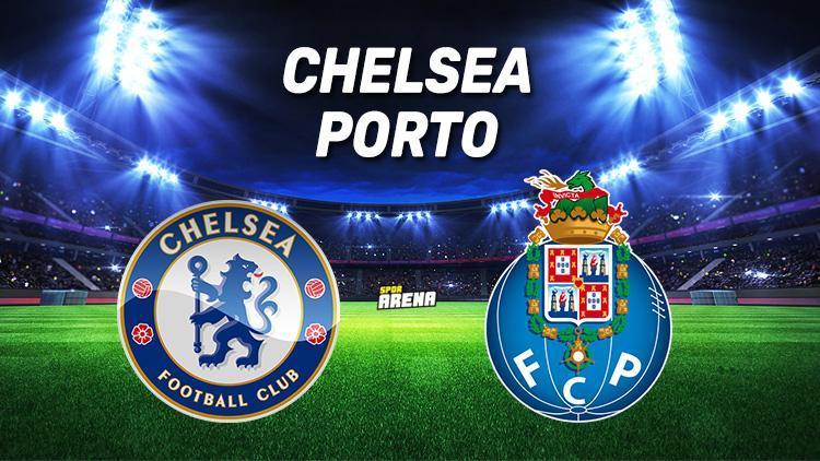 Chelsea Porto Şampiyonlar Ligi maçı bu akşam saat kaçta, hangi kanalda