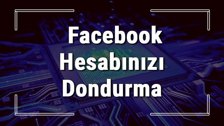 Facebook Messenger dondurma ve silme işlemi nasıl yapılır