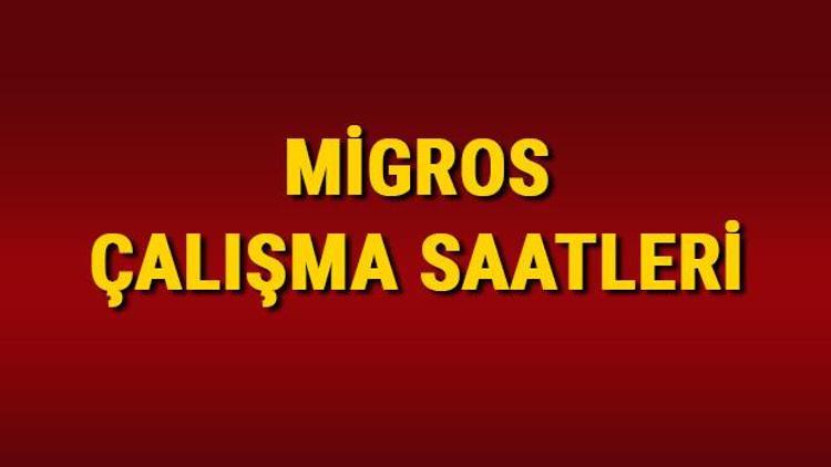 MİGROS ÇALIŞMA SAATLERİ 2024: Migros Market saat kaçta açılıyor, kaçta kapanıyor İşte Migros hafta içi ve hafta sonu mesai saatleri...
