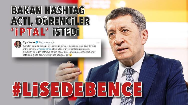 Bakan hashtag açtı, öğrenciler “iptal” istedi